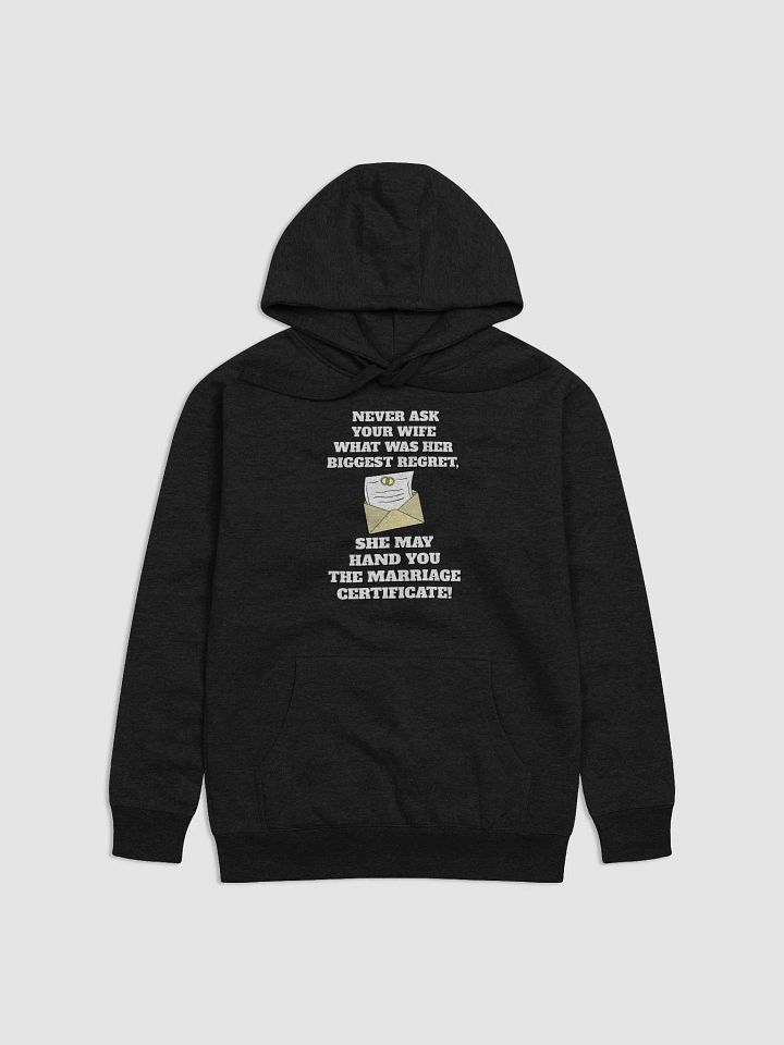 Never Ask Your Wife What Was Her Biggest Regret - Funny Hoodie product image (1)