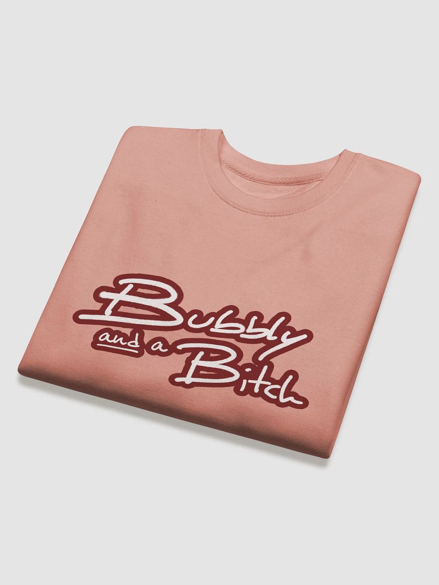 Bubbly and a B*tch (lined design, #6D1616) Printed Premium Cotton Crewneck product image (12)