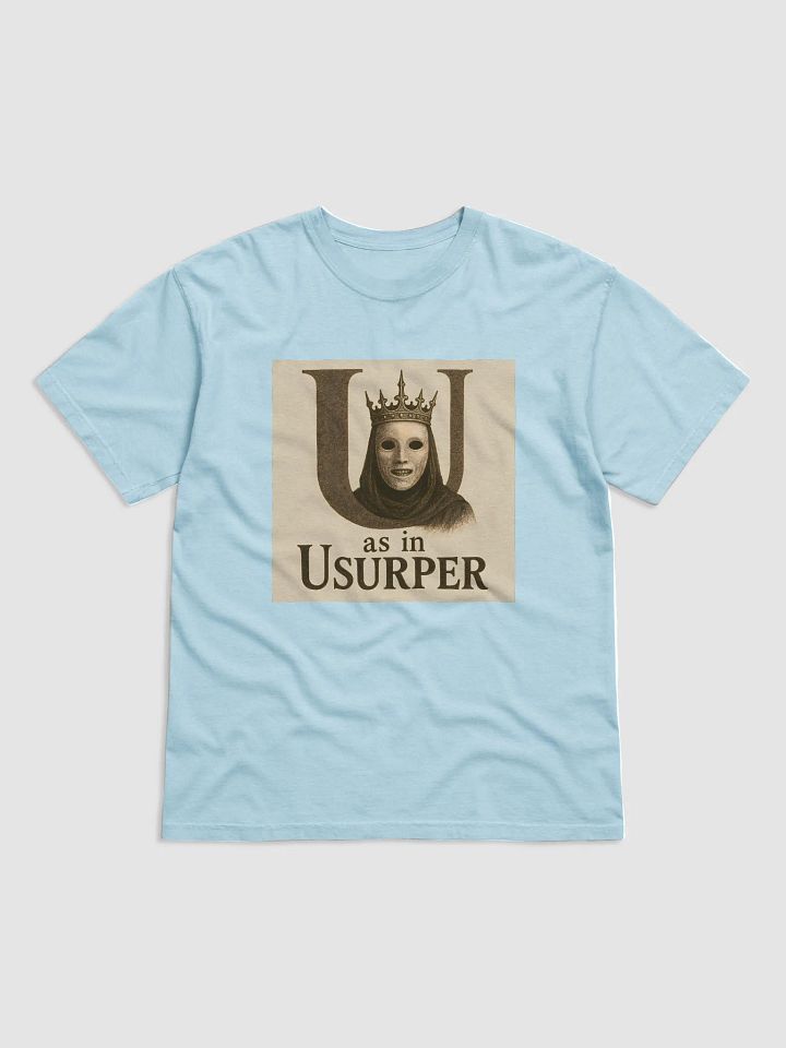 U as in usurper t-shirt product image (1)