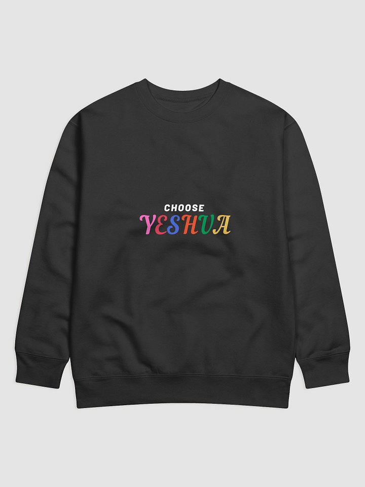 Choose Yeshua Sweatshirt product image (1)
