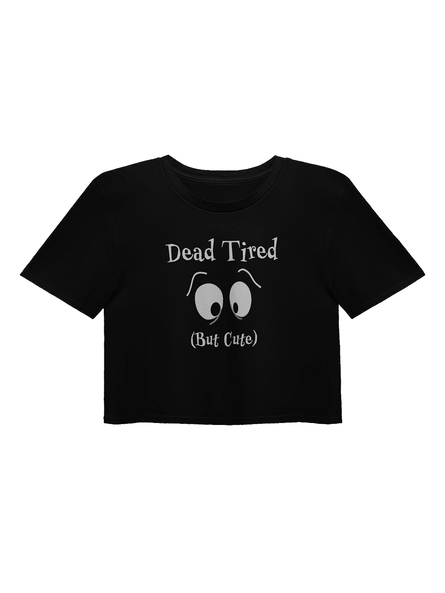 Dead Tired But Cute – Sleepy‑Eyed Cartoon Crop Top product image (1)