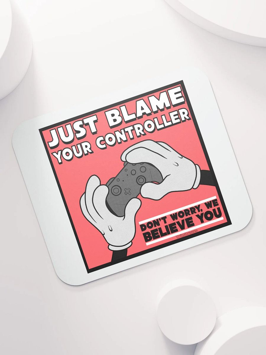 Just Blame Your Controller- Mouse Pad product image (7)