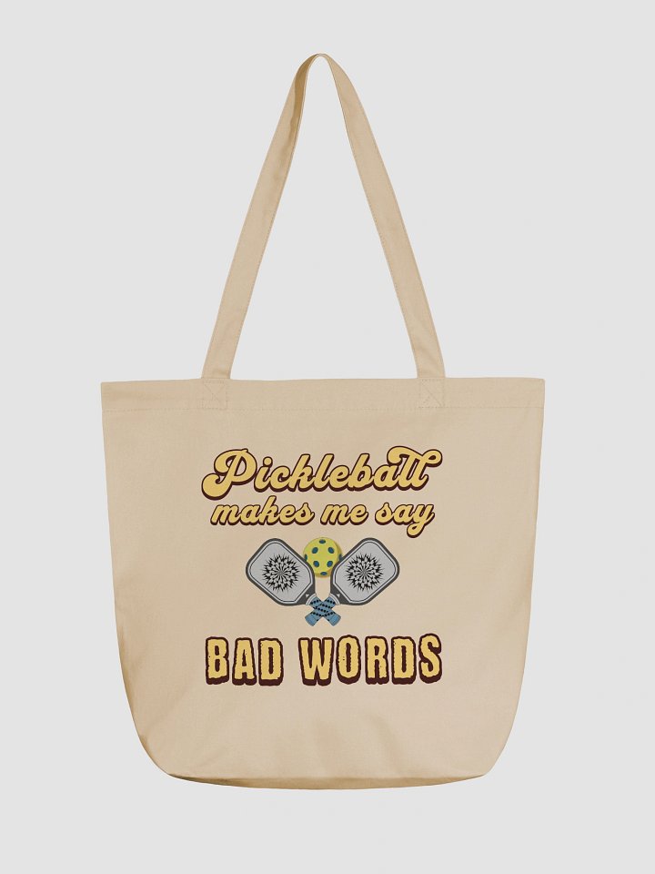 Pickleball Makes Me Say Bad Words Passion Eco Tote product image (5)