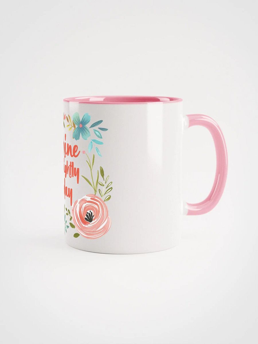 Shine Brightly Today Ceramic Mug product image (23)