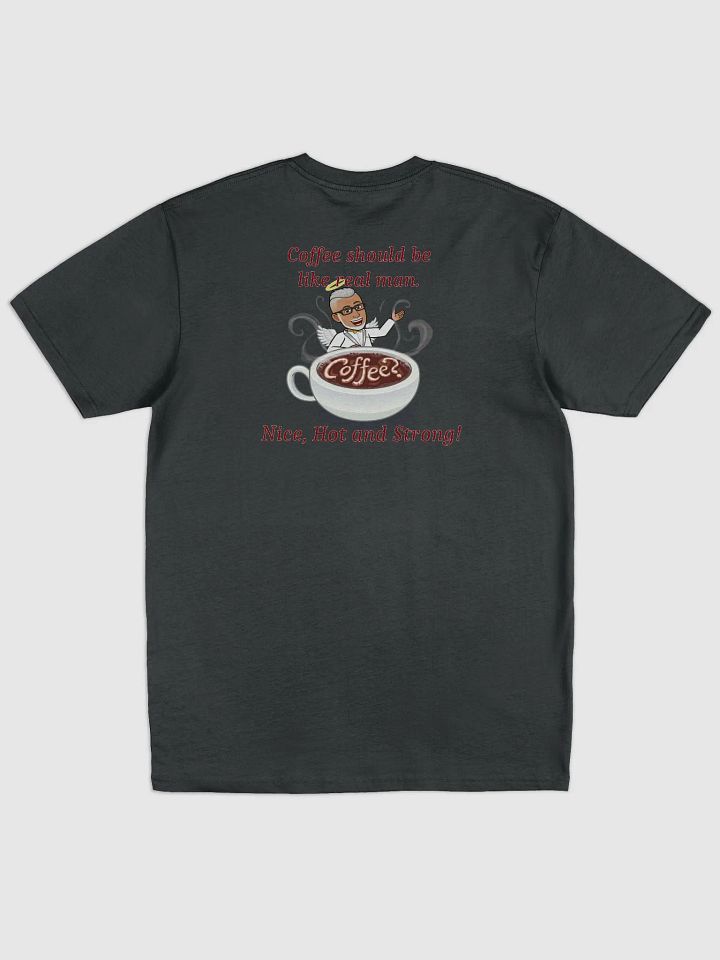 Nice, Hot and Strong Coffee Men's Tee (Back-print only) product image (1)