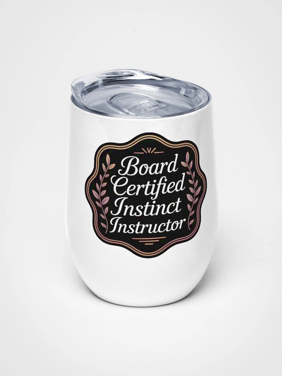 Board Certified Instinct Instructor - Splenic Authority Tumbler product image (5)
