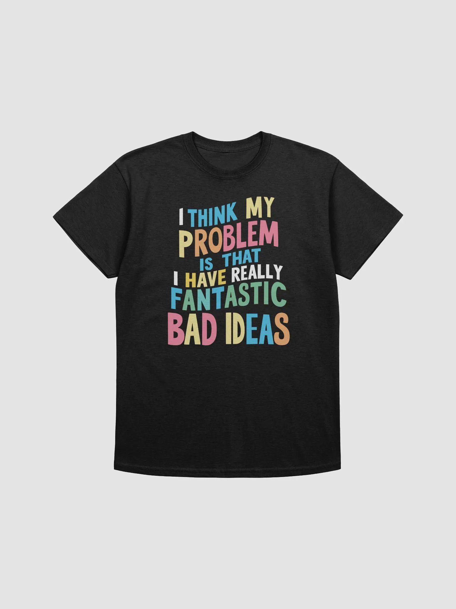 Fantastic Bad Ideas T-Shirt product image (1)