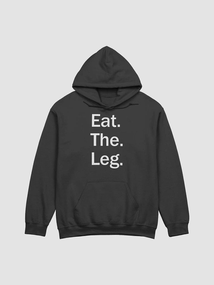 Eat. The. Leg. Hoodie - Dark Garments product image (2)