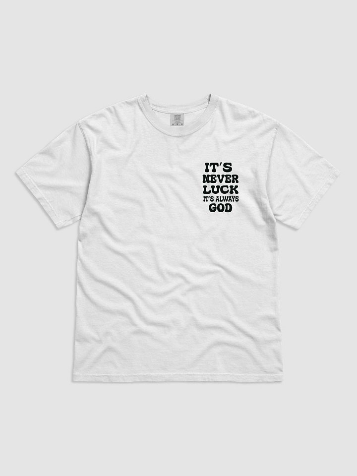 “It’s Not Luck, It’s God” Faith-Inspired T-Shirt product image (1)