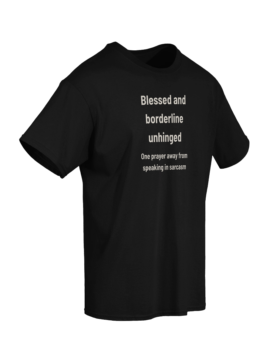 Blessed and Borderline Unhinged | Funny Christian Tee for the Spiritually Sarcastic product image (47)