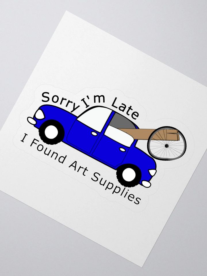 Sorry I'm Late Artist Sticker - White product image (1)