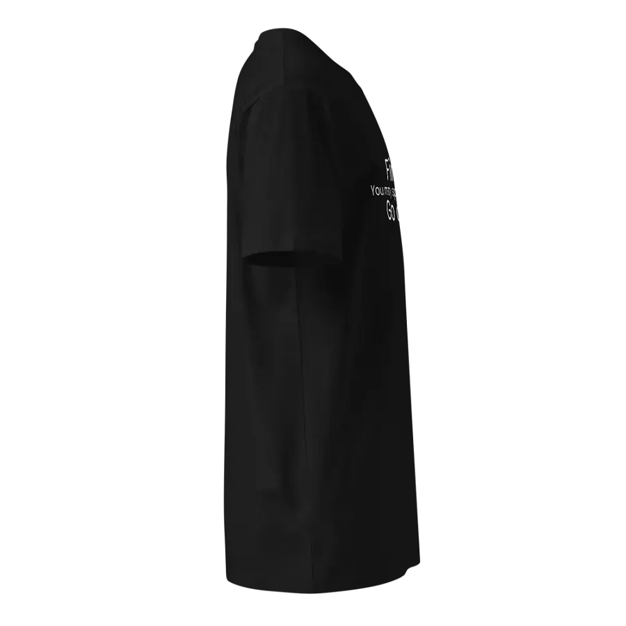 Fine. You may speak to me. Go On... - Funny Text T-Shirt - Snarky Humor - Quote T-shirt - AS Colour Unisex Premium T-Shirt product image (5)