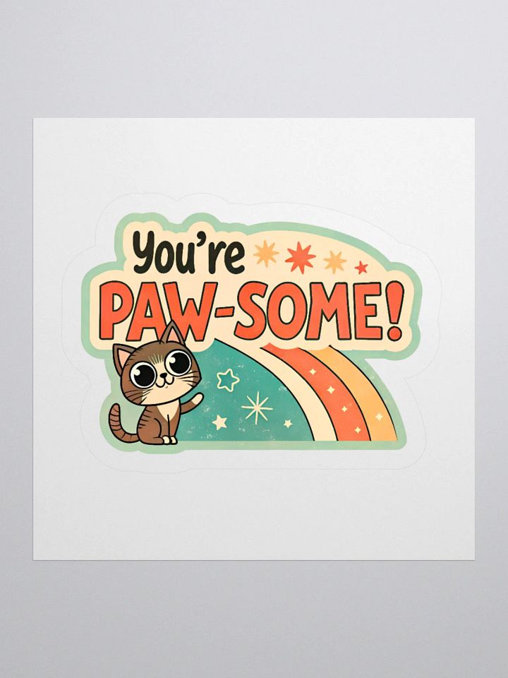 You're Paw-Some! Cat Sticker product image (3)
