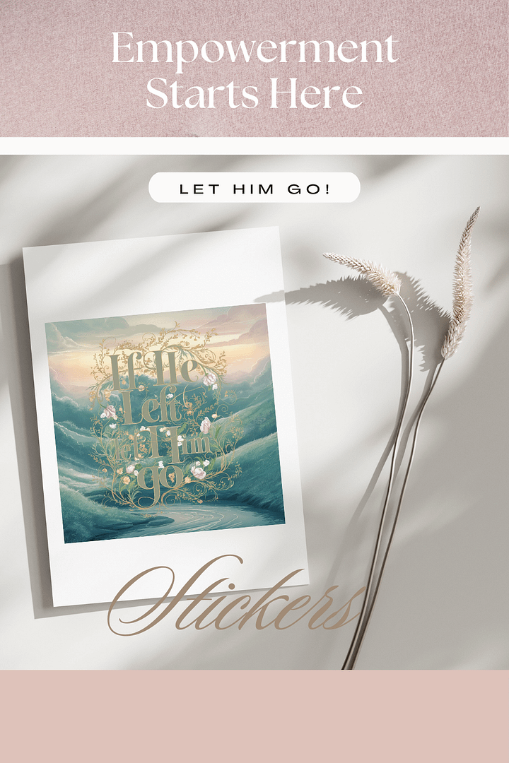 If He Left, Let Him Go, Sticker product image (1)