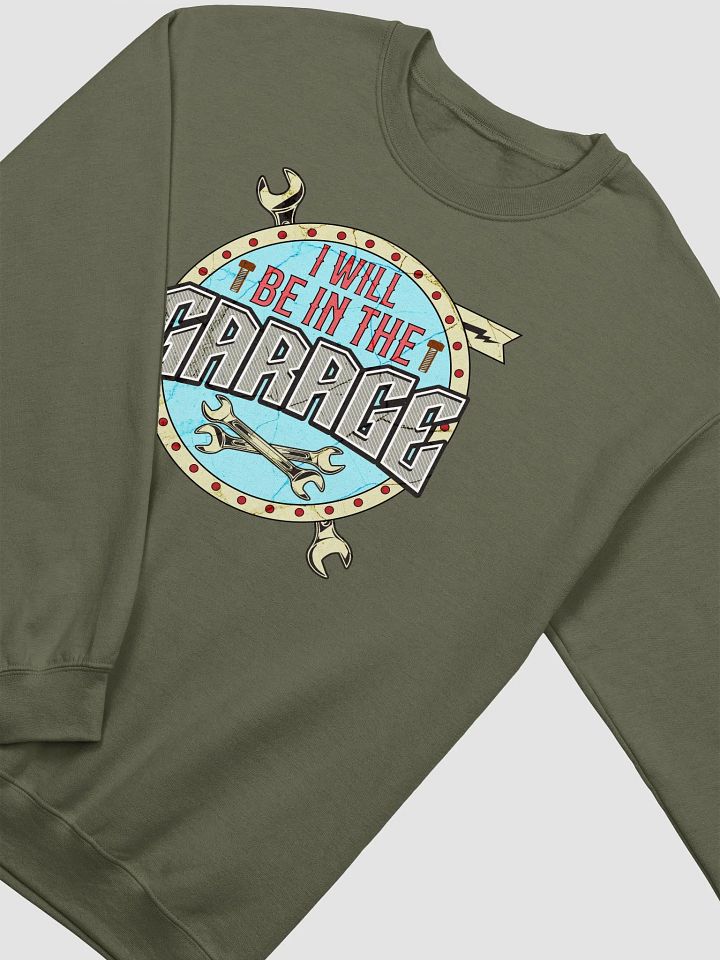 I Will Be In The Garage Vintage Sign Crewneck Sweatshirt product image (12)