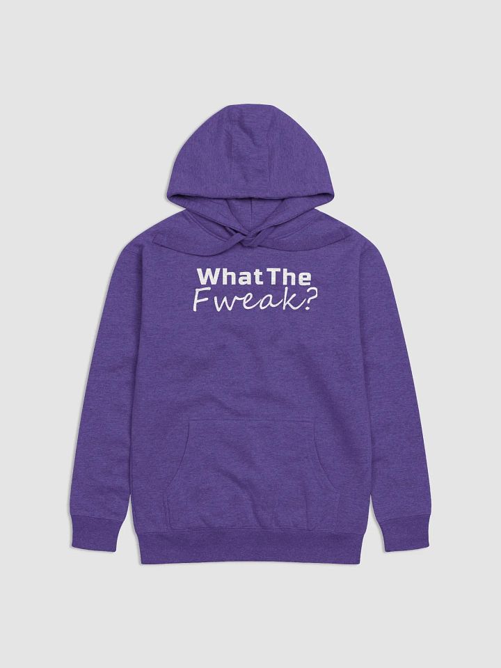 What The Fweak Hoodie product image (9)