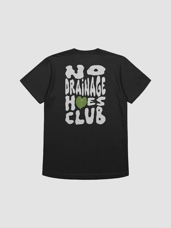 No Drainage Hoes Club Supersoft T-Shirt product image (2)