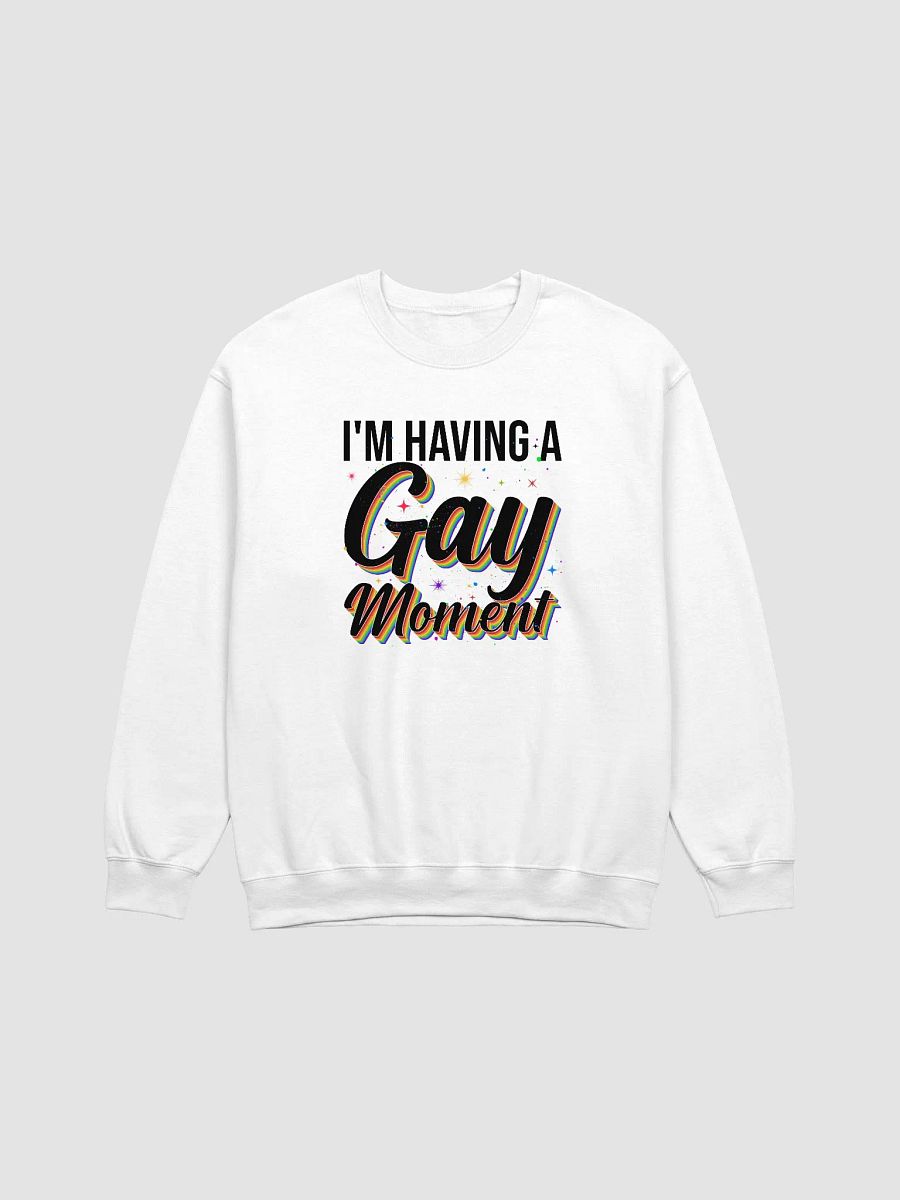 I'm Having a Gay Moment Sweater product image (1)