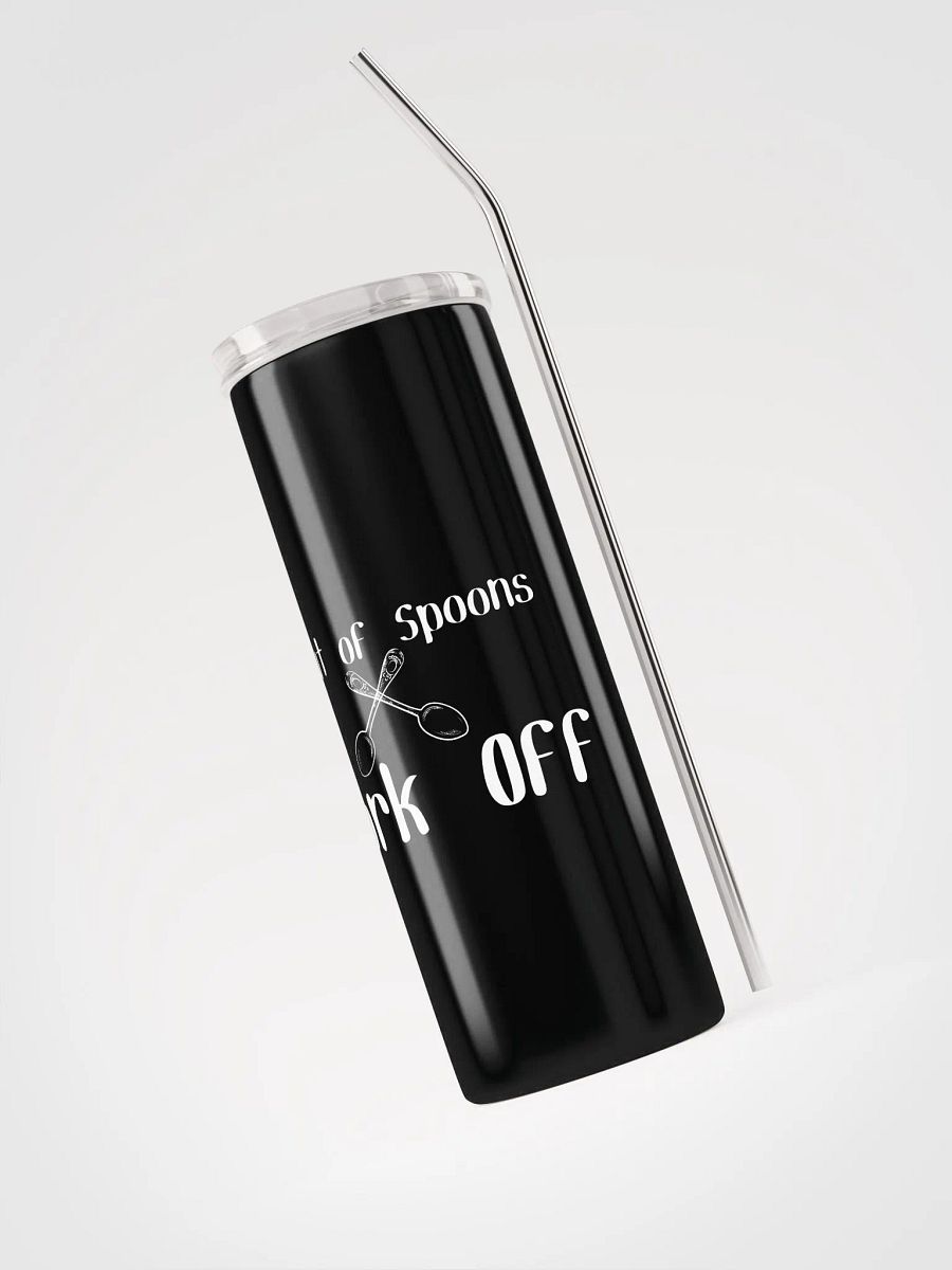 Out of Spoons, Fork Off stainless steel Tumbler (20oz) product image (3)