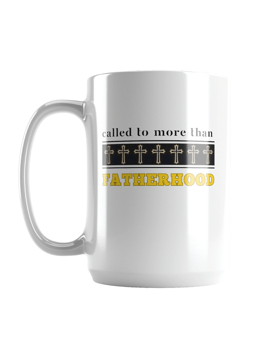 Called to More Than Fatherhood | Christian Dad White Gloss Ceramic Mug | Faith-Based Gift for Christian Dads product image (2)