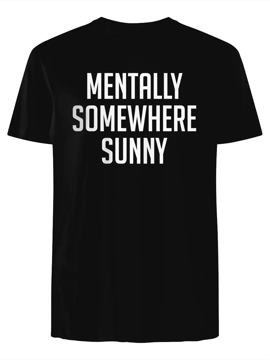 Mentally Somewhere Sunny T-Shirt product image (1)