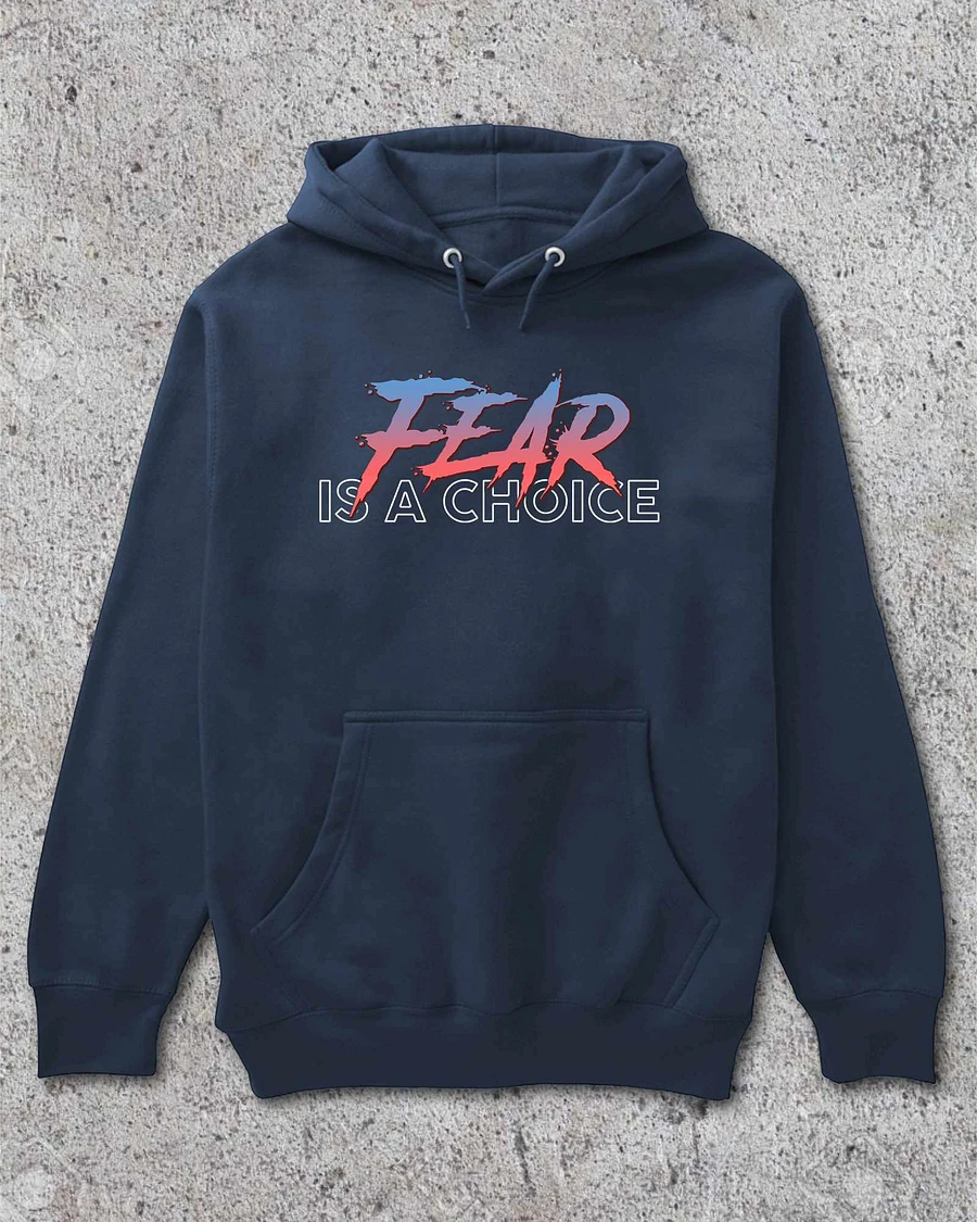 Fear Is A Choice Hoodie product image (3)