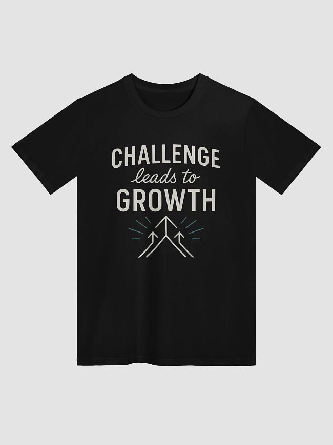 Morgan Freeman: Challenge leads to growth.