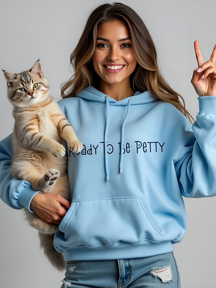 Ready To Be Petty Hoodie product image (1)