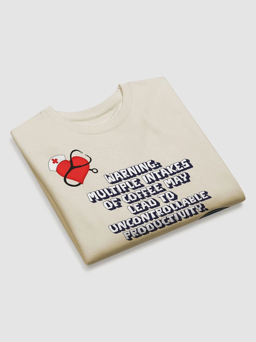 Multiple Intakes of Coffee May Lead To Productivity - Funny Sweatshirt product image (19)