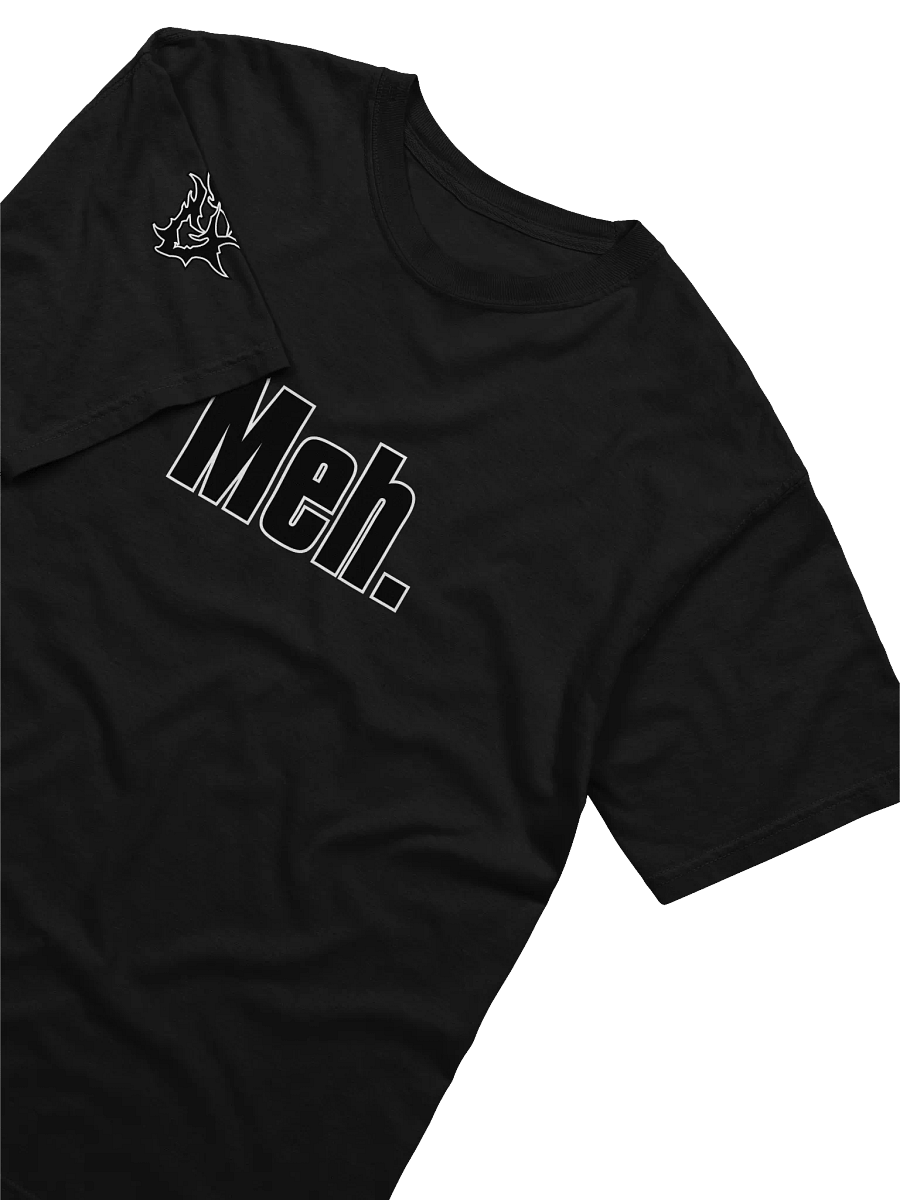 Meh. T-Shirt product image (3)