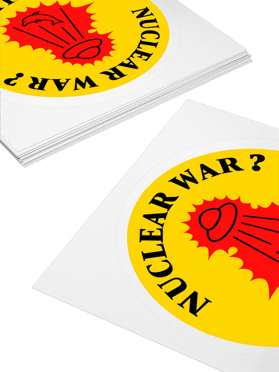 “Nuclear War? Yes Please” - Sticker product image (11)