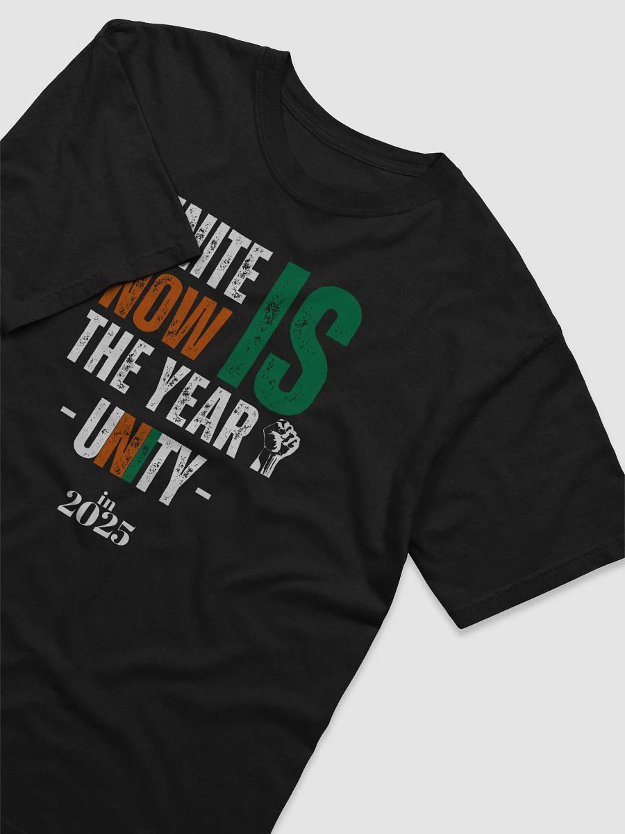 UNITY UNITE NOW IS THE YEAR 2025 - Limited Edition - T-Shirt product image (3)