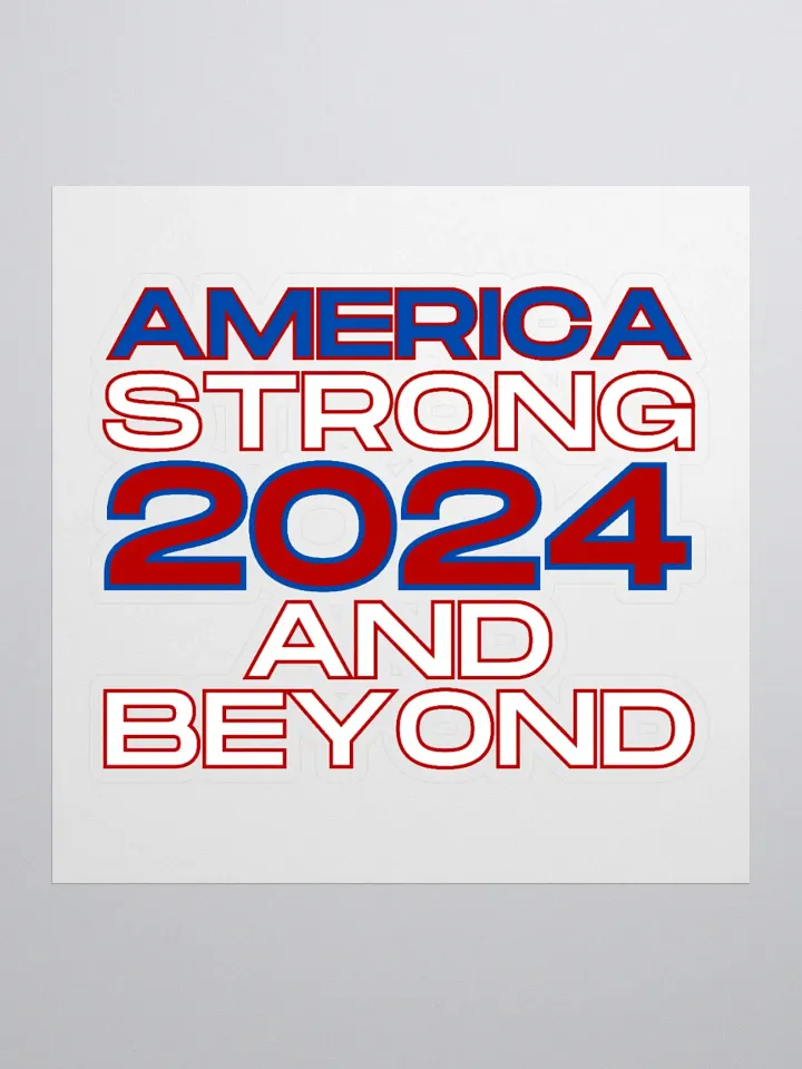 Trump America Strong 2024 and Beyond Kiss-Cut Sticker product image (2)