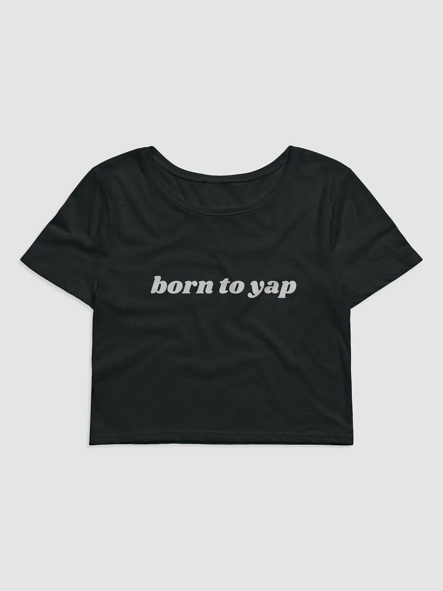 born to yap - CROP TOP (WOMENS) product image (1)