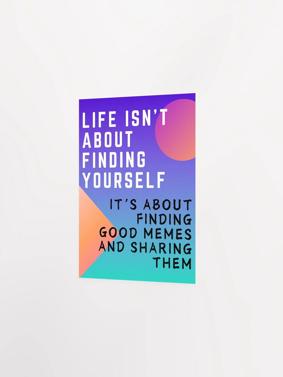 Life is About Memes Poster – Humorous Wall Art for Meme Lovers product image (3)