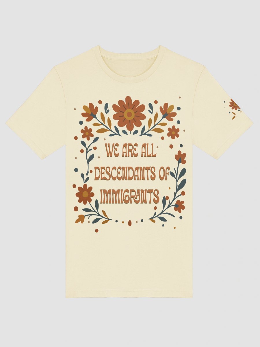 We Are Descendants of Immigrants product image (5)