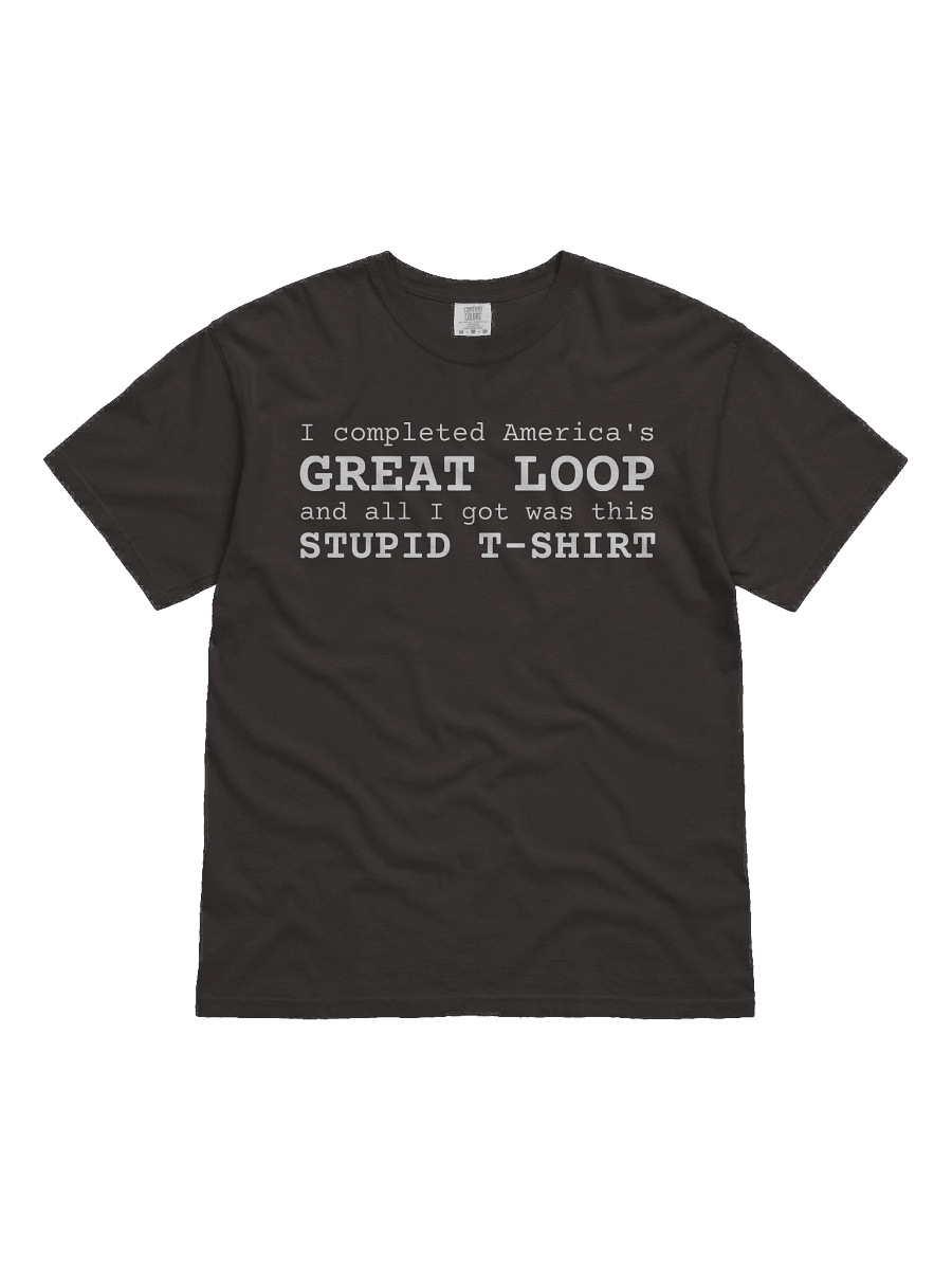 Stupid T-Shirt (Great Loop Edition) product image (1)
