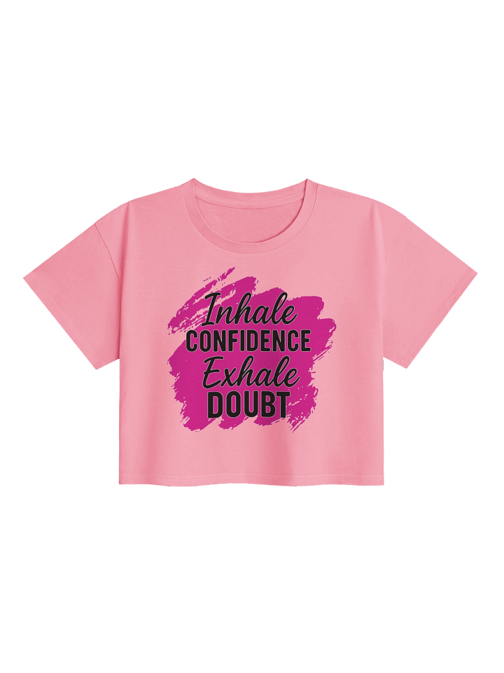 Inhale Confidence Exhale Doubt Women's Crop Top product image (1)