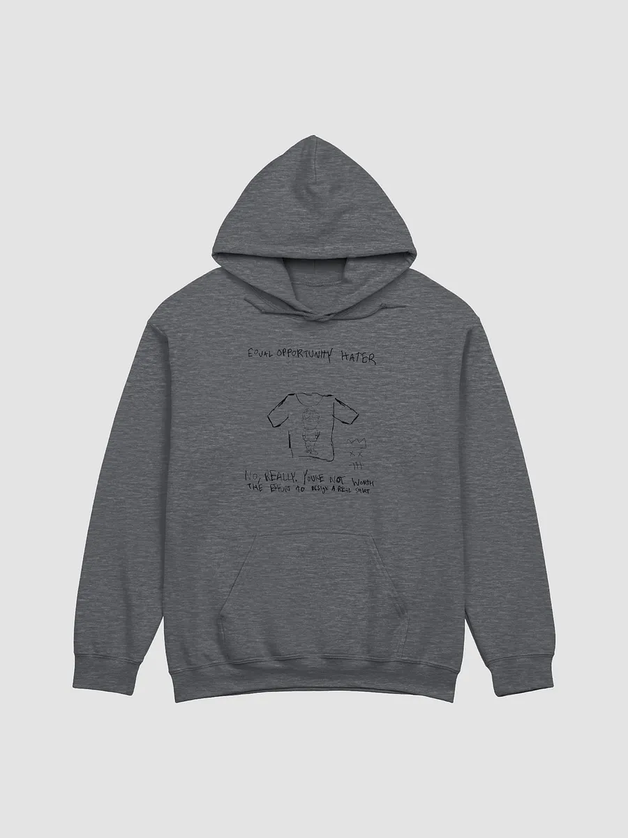 Equal Opportunity Hater Hoodie (Black Drawing) product image (2)