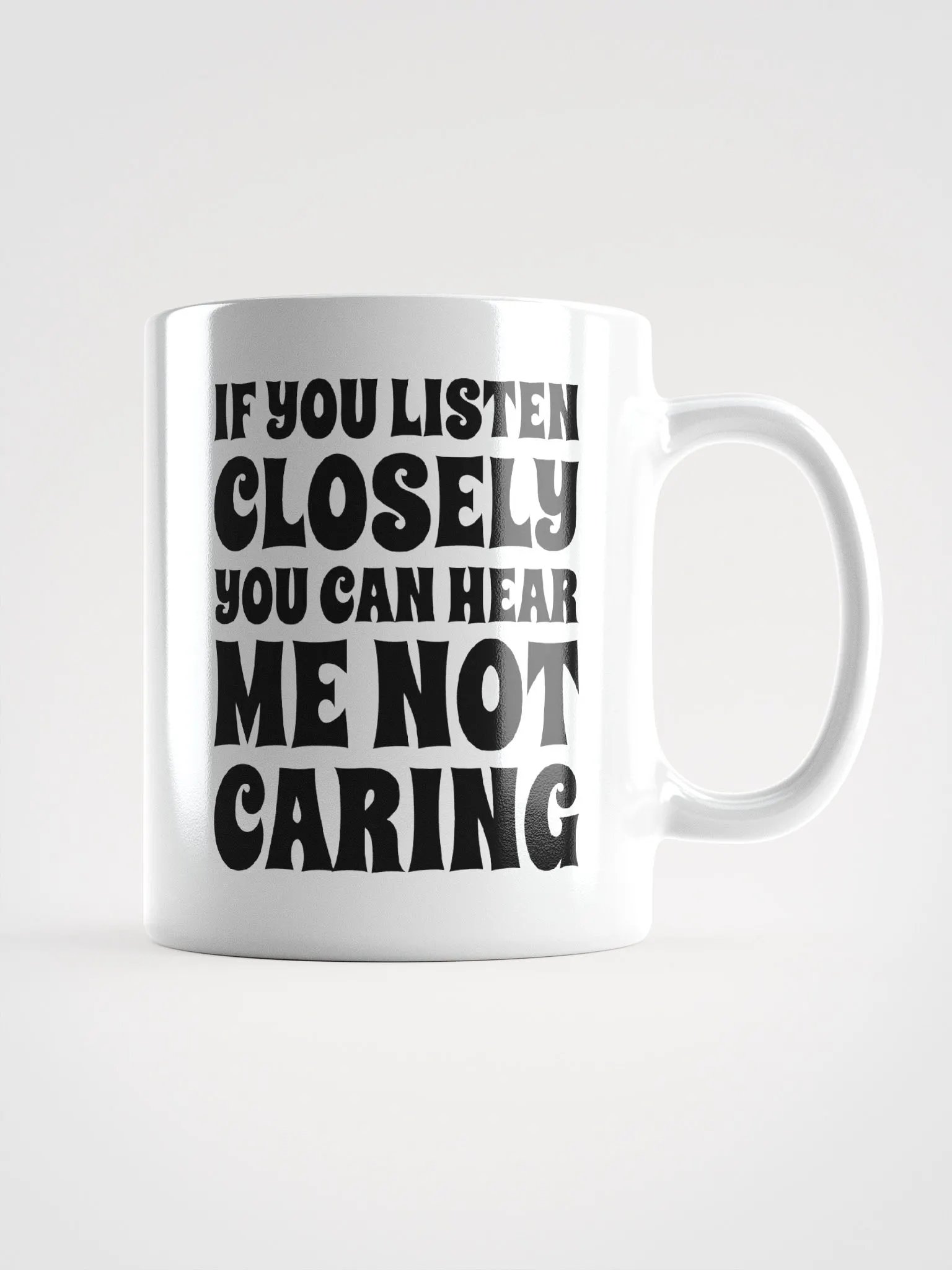 If You Listen Closely You Can Hear Me Not Caring product image (2)
