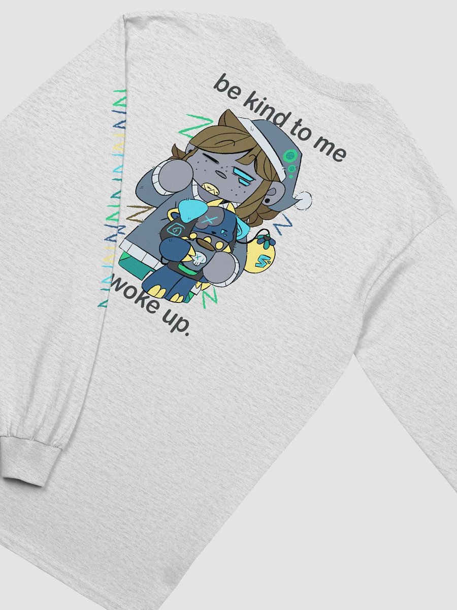 Be Kind to Me, I Woke Up. (Shirt) product image (13)