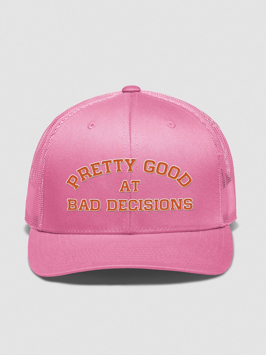 Pretty Good at Bad Decisions Trucker product image (5)