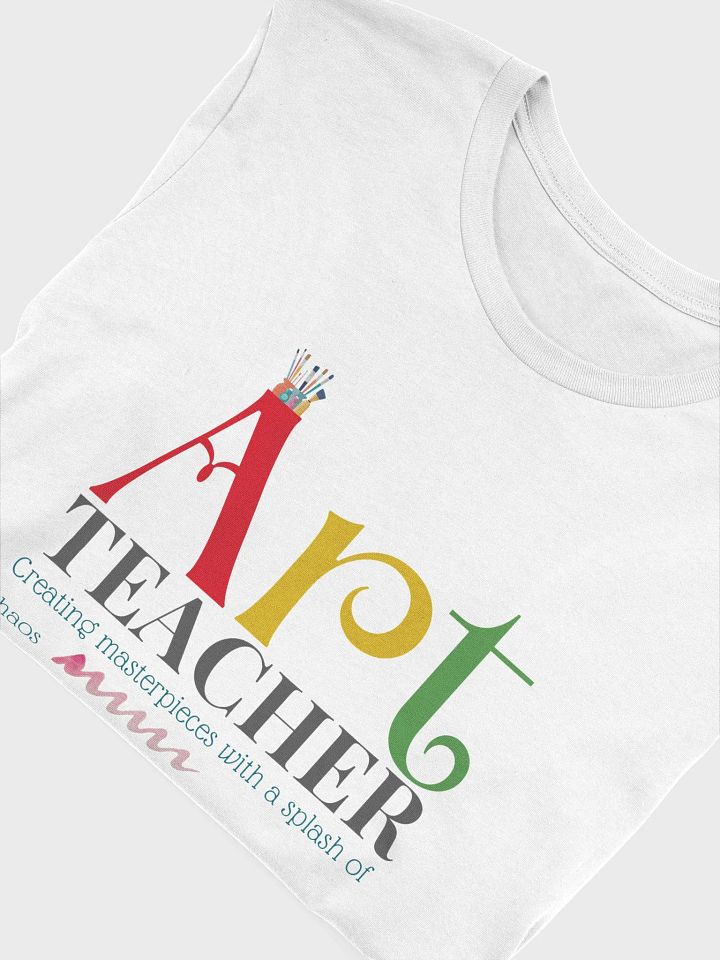 Art Teacher Chaos Tee product image (2)