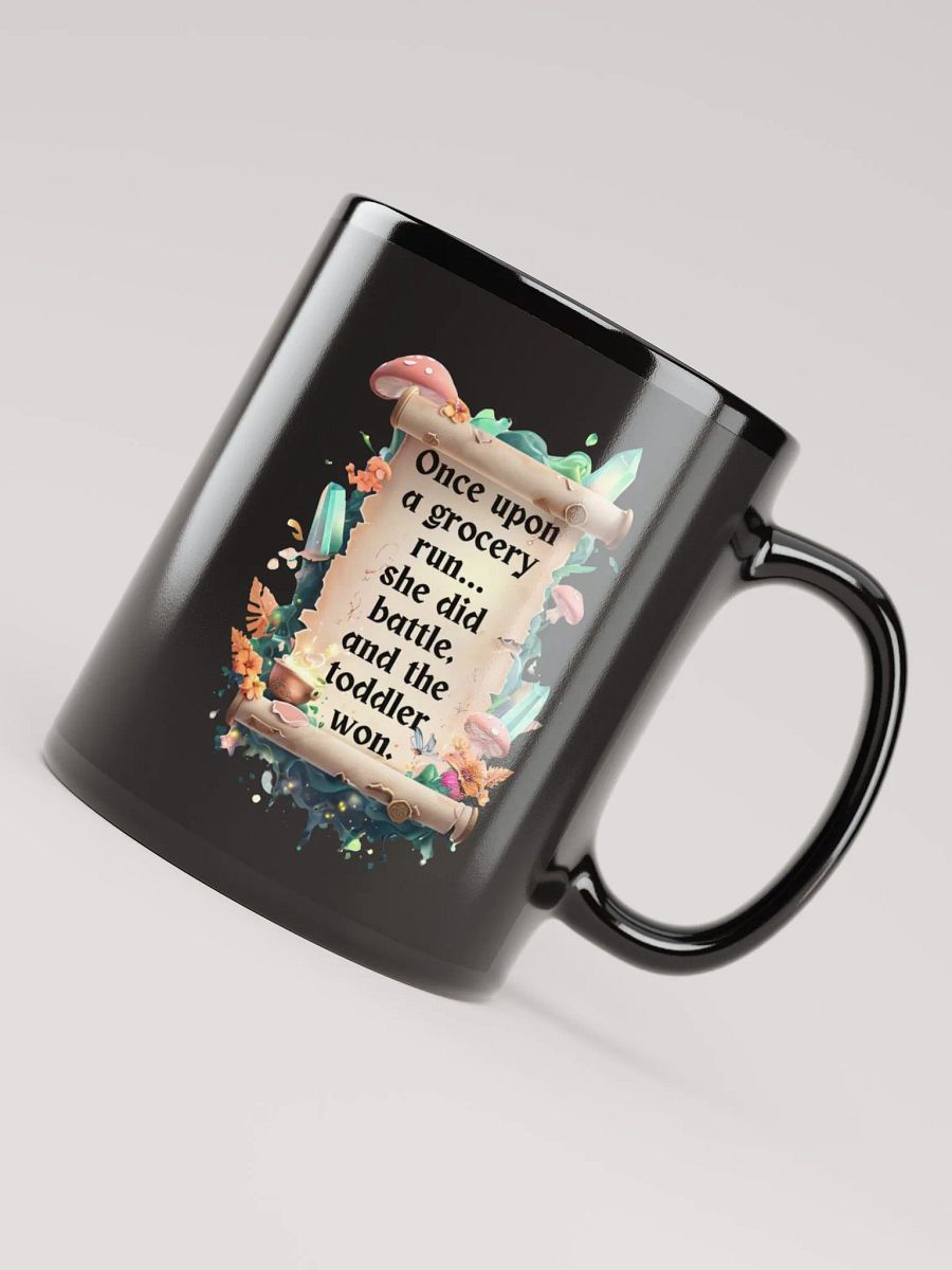 Funny Mom Mug – ‘Once Upon A Grocery Run’ Coffee Cup for Tired Moms - Black product image (7)