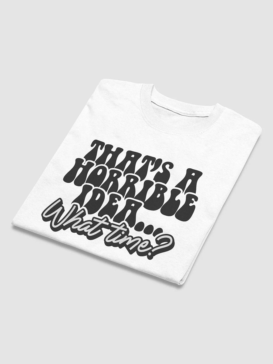 Horrible Idea Enthusiast Tee product image (7)