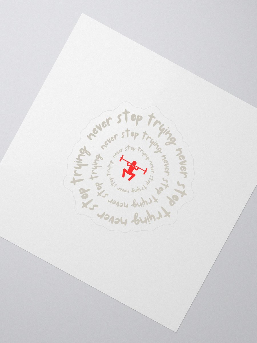 Never Stop Trying - Sticker product image (2)