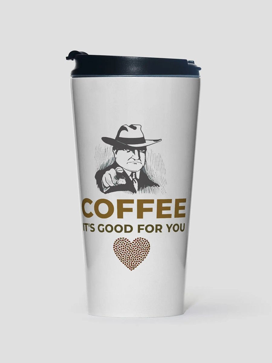 COFFEE. IT’S GOOD FOR YOU. product image (1)