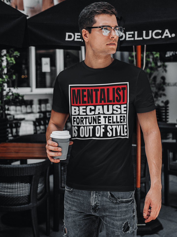Mentalist Because Fortune Teller is Out of Style T-shirt product image (2)