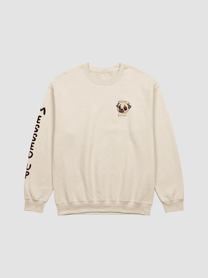 Messed Up Sweatshirt product image (1)