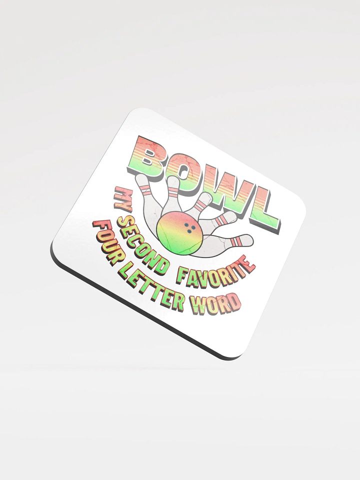 Bowl My Second Favorite Four Letter Word Bowling Strike! Coaster Set product image (2)